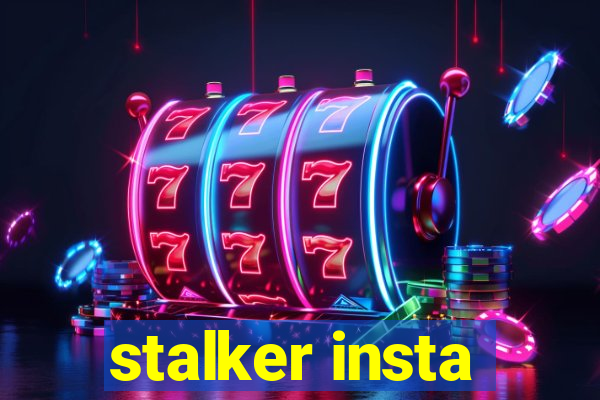 stalker insta